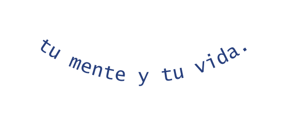 tu mente y tu vida